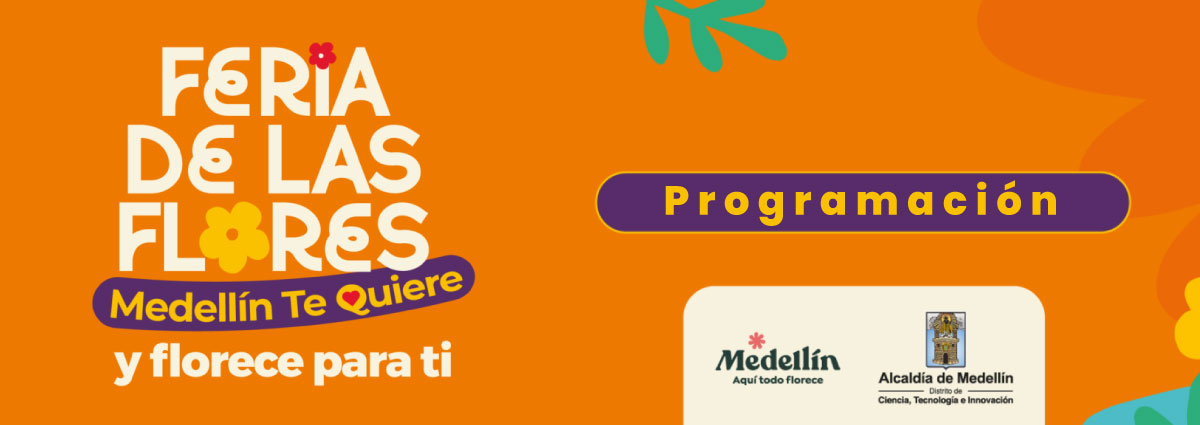 Banner de la programación oficial de la Feria de las Flores 2026 en Medellín con el lema "Medellín te quiere y florece para ti"