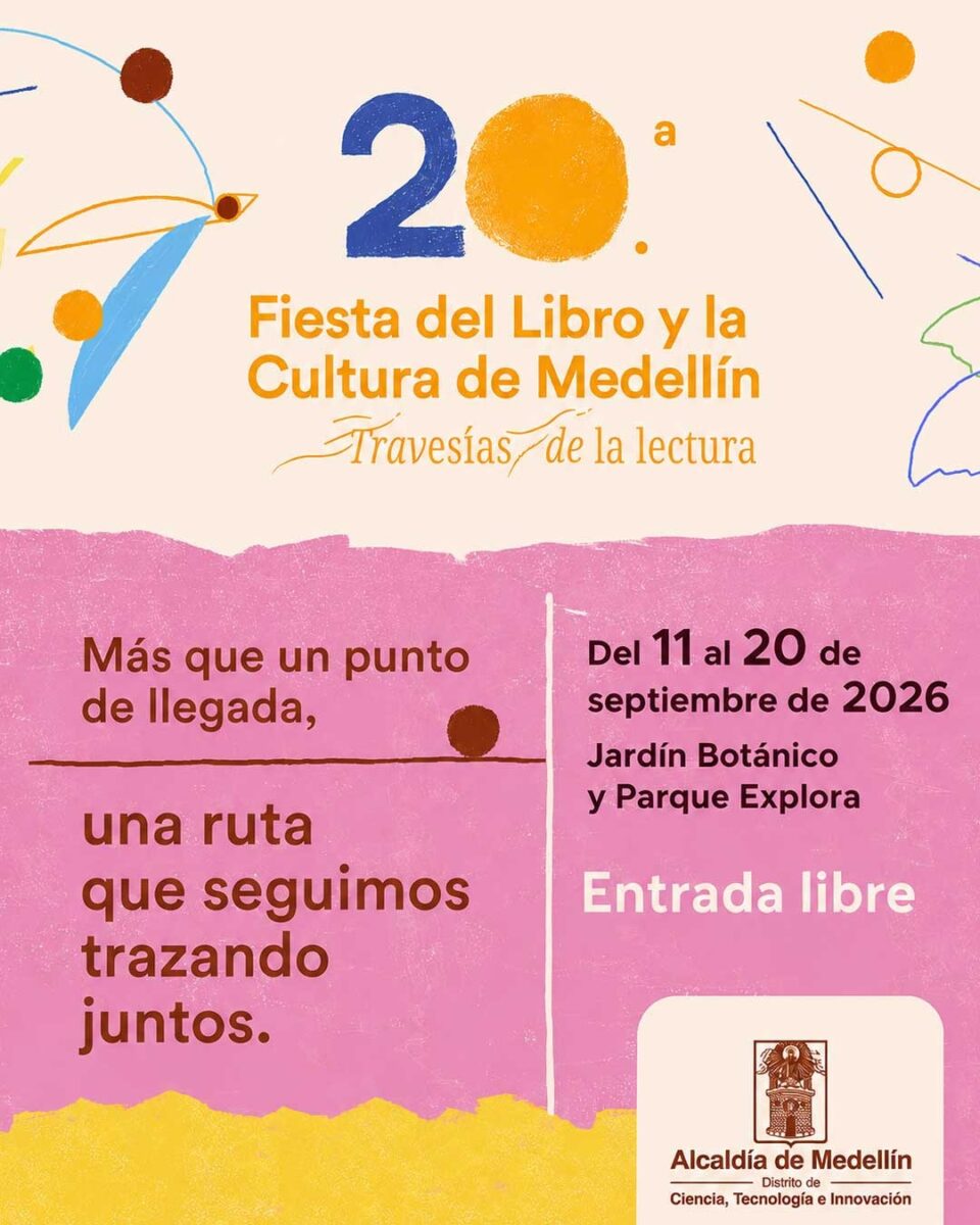 Afiche de la 20.ª Fiesta del Libro y la Cultura de Medellín, del 11 al 20 de septiembre de 2026 en el Jardín Botánico y Parque Explora.