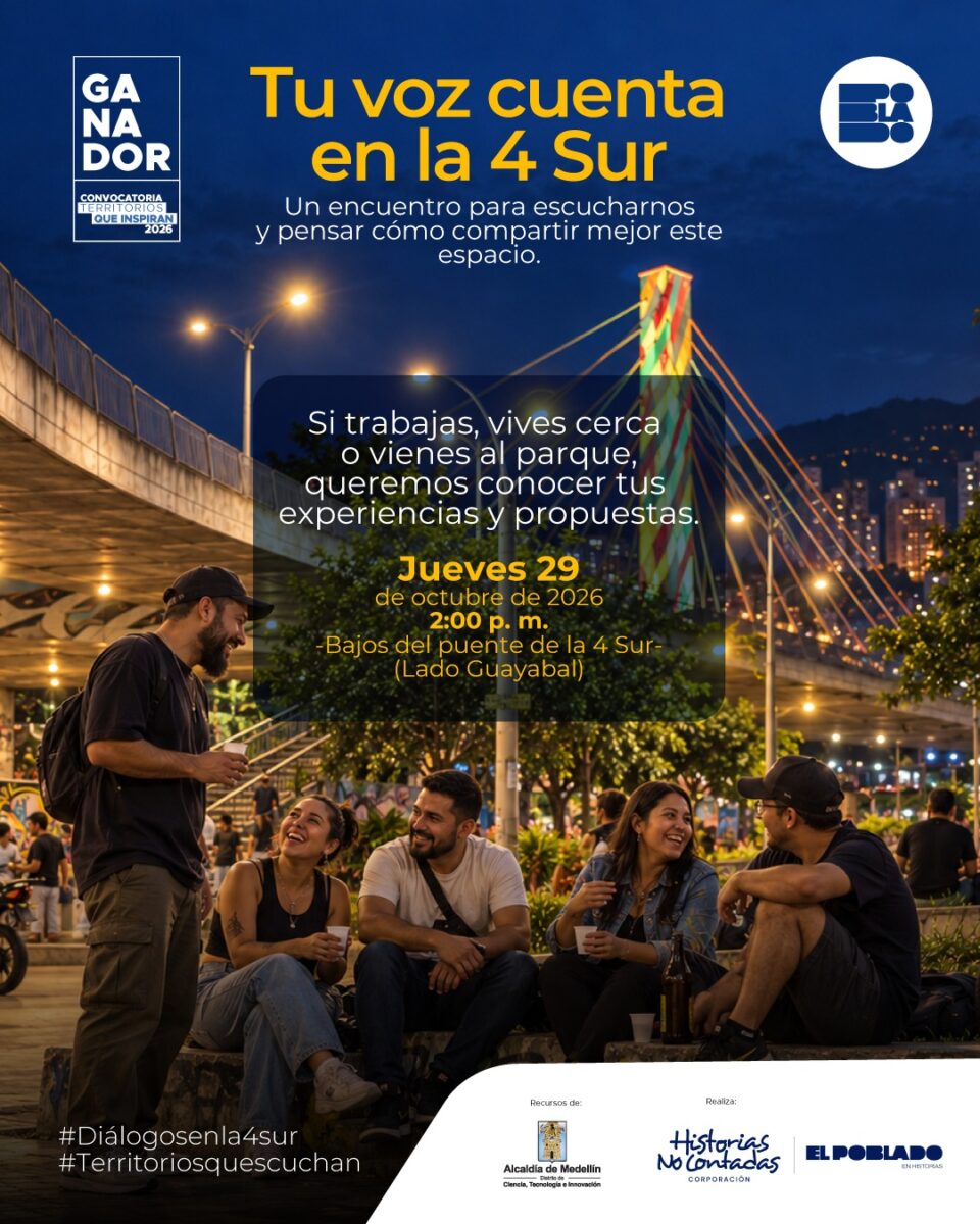 Pieza de invitación al encuentro ciudadano Tu voz cuenta en la 4 Sur, el 29 de octubre de 2026, a las 2:00 p. m., bajo el puente de la 4 Sur en Medellín.