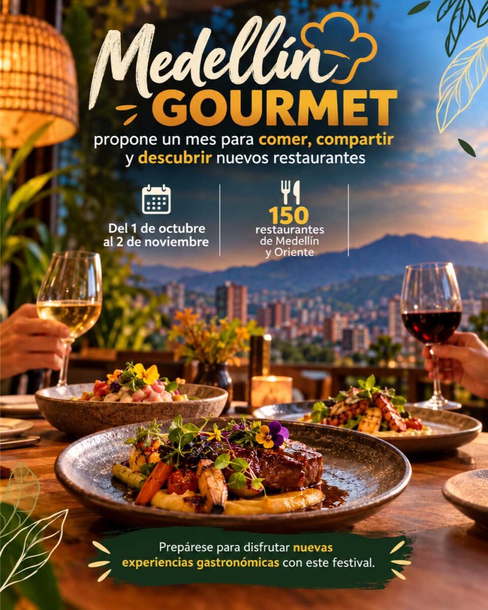 Medellín Gourmet 2026 reúne 150 restaurantes de Medellín y Oriente Antioqueño del 1 de octubre al 2 de noviembre.